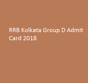 RRB Kolkata Group D Admit Card 2018 Available Soon