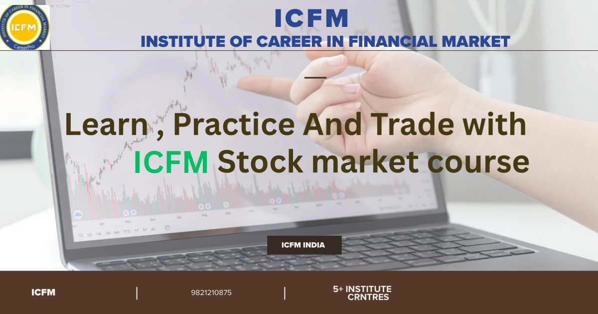 ICFM – Best Institute for Stock Trading in Delhi